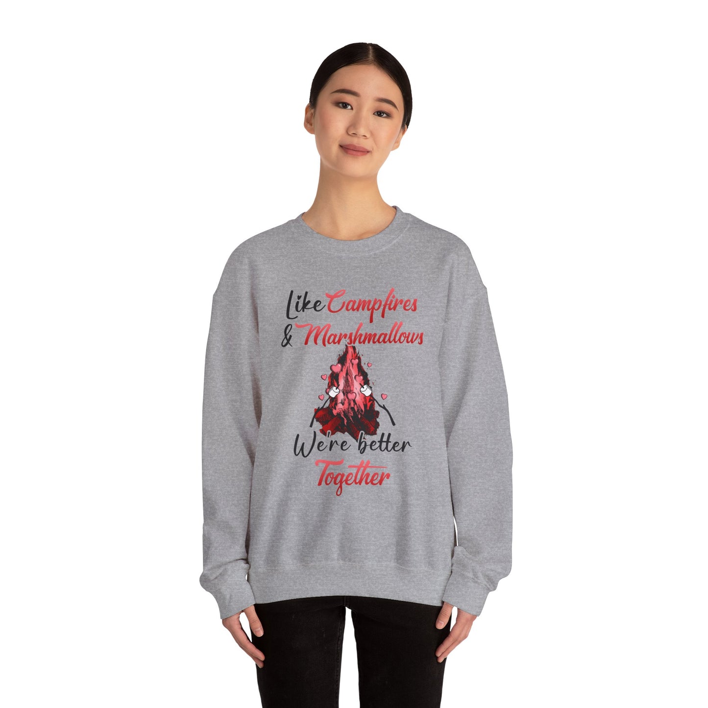 Like Campfires and & Marshmallows, We're Better Together - Unisex Heavy Blend™ Crewneck Sweatshirt