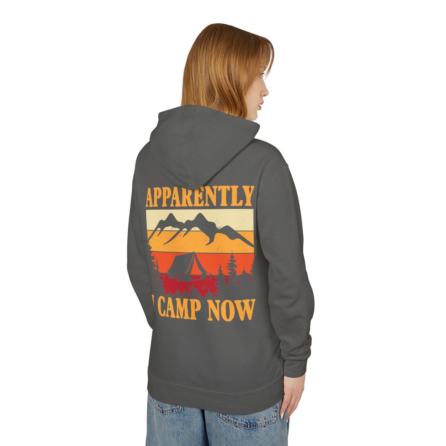 Apparently I Camp Now Unisex Lightweight Hooded Sweatshirt - Perfect for Outdoor Lovers